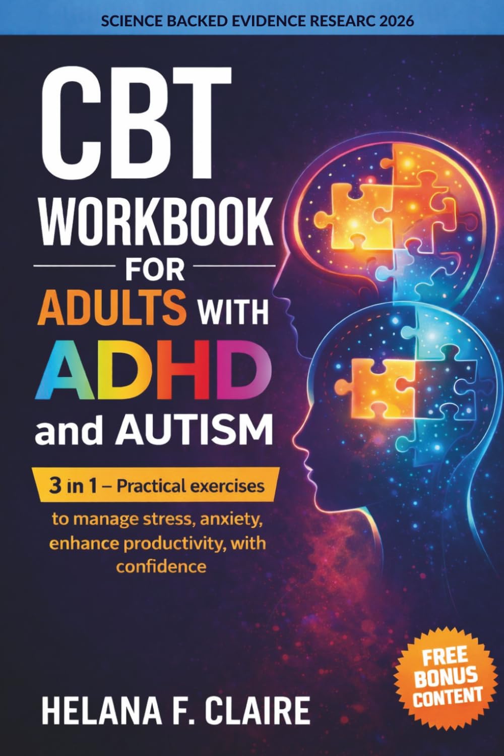 CBT Workbook for Adults with Adhd and Autism: 3 in 1 - Practical exercises to manage stress, anxiety, enhance productivity, with confidence