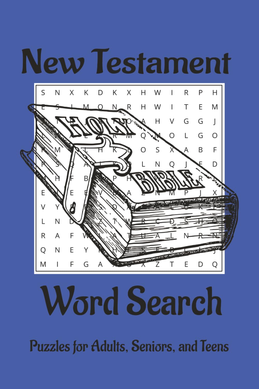 New Testament Word Search: Word Searches with Easy-to-Read Print about The New Testament, Bible, Jesus and more (6x9 inches, 110 pages) 50+ puzzles gift for vacations, holidays and free time