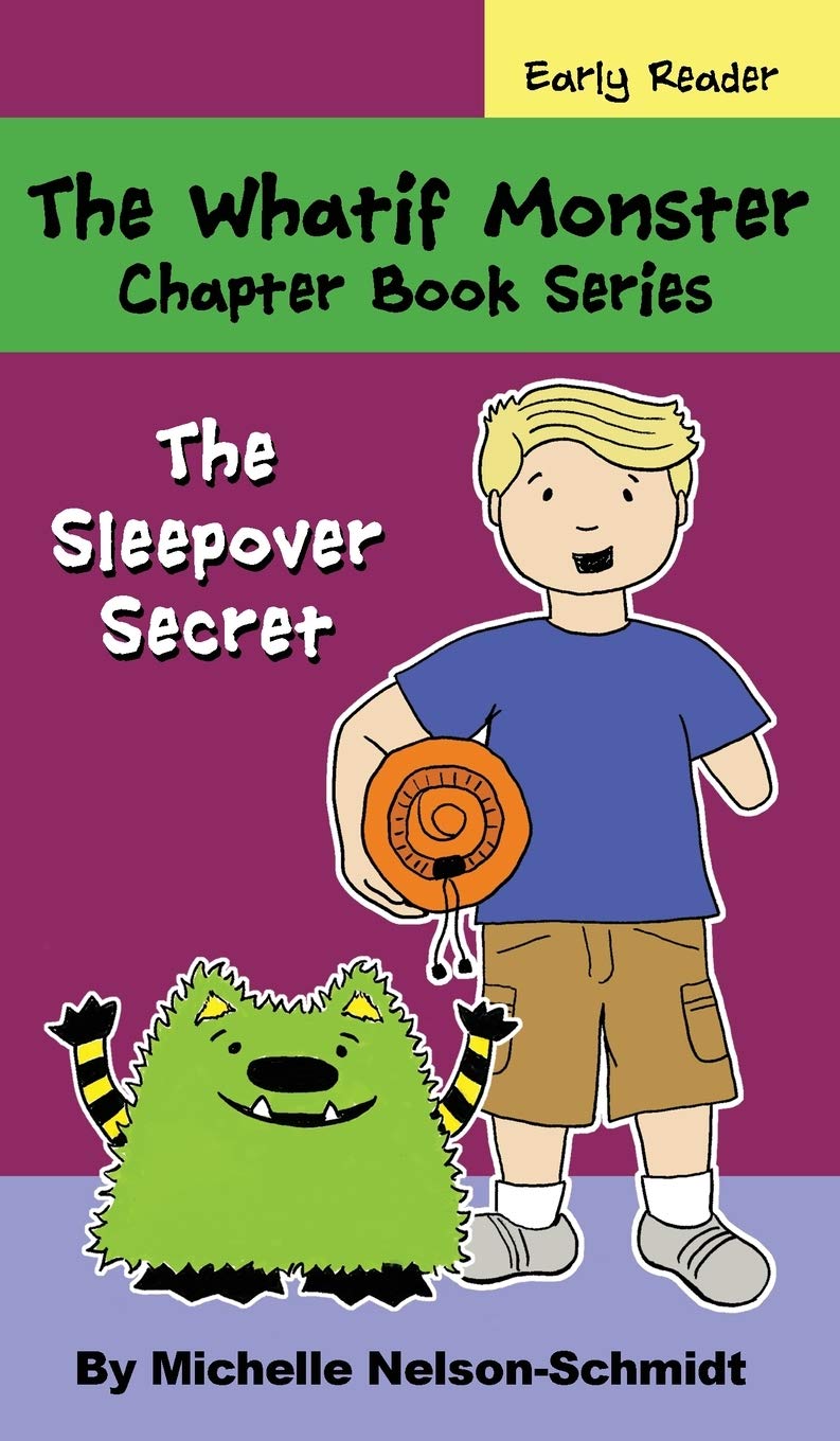 The Whatif Monster Chapter Book Series: The Sleepover Secret