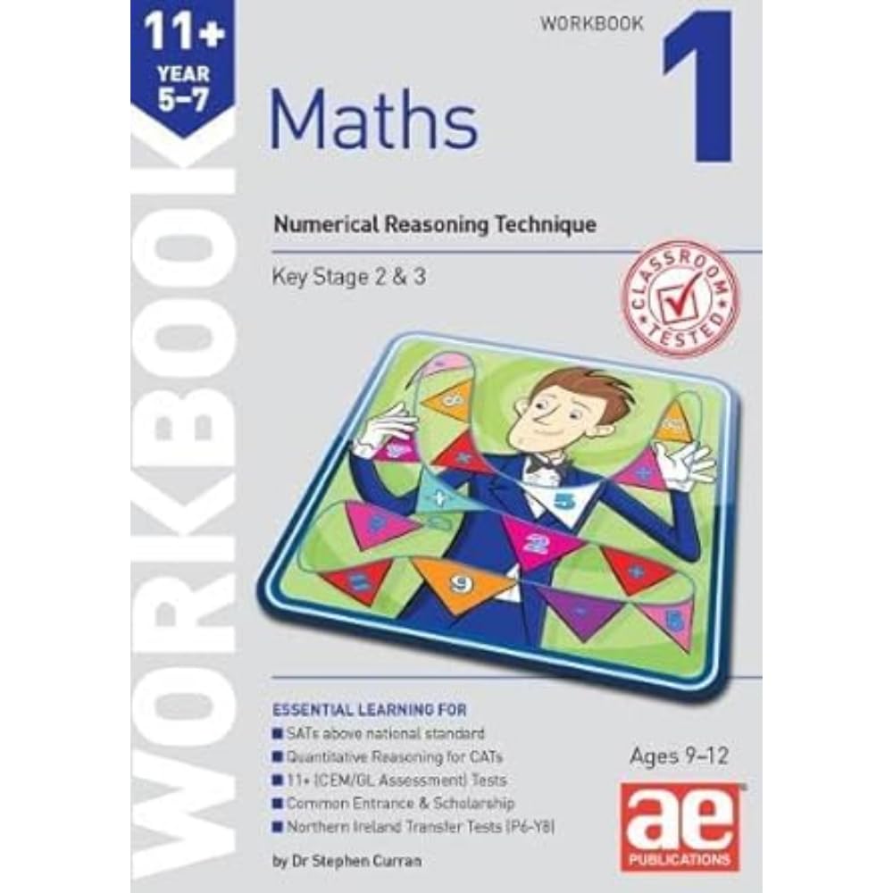 11+ Maths Year 5-7 Workbook 1: Numerical Reasoning Technique