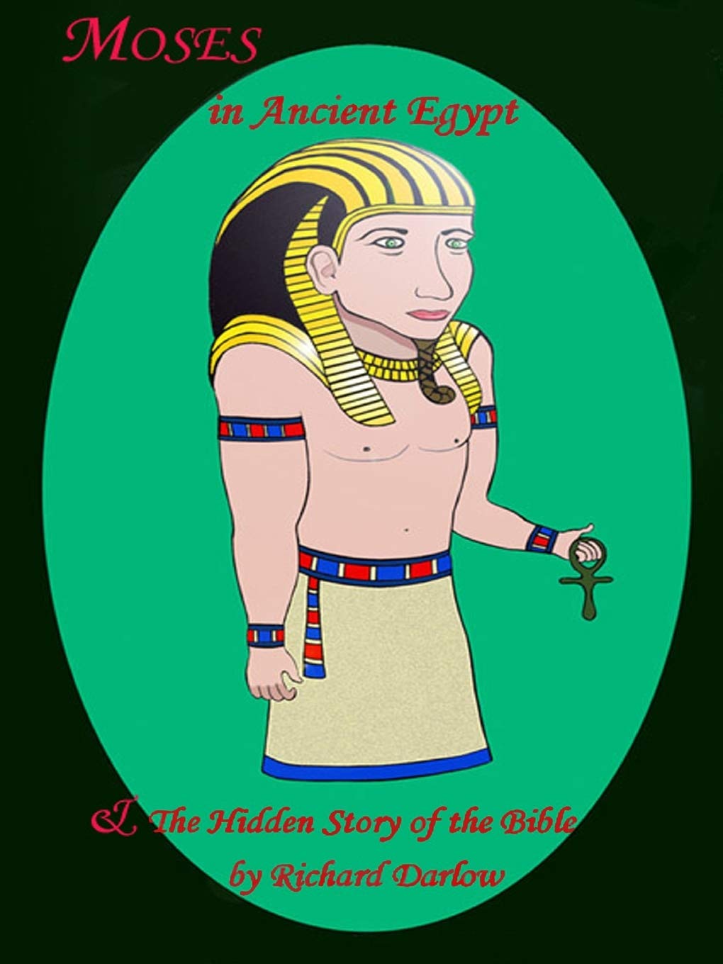 Moses In Ancient Egypt & The Hidden Story Of The Bible
