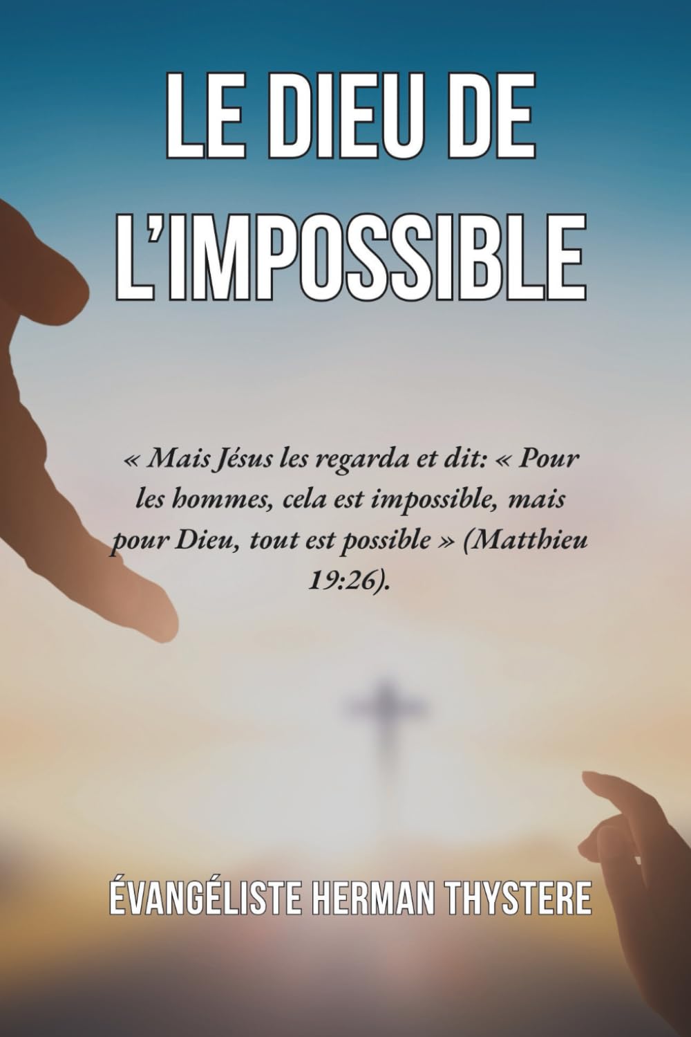 LE DIEU DE L'IMPOSSIBLE