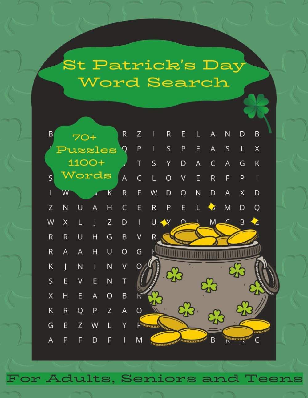 St Patrick's Day Word Search Puzzle Book: Easy-to-Read Word Search Puzzles on St Patrick's Day, Luck of the Irish, Green Beer, and More | 70+ Puzzles ... for Vacations, Holidays, and Relaxing Moments