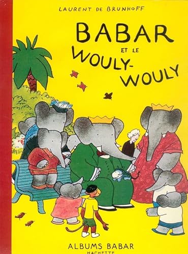 Babar Et Le Wouly-Wouly [French] 2012237290 Book Cover