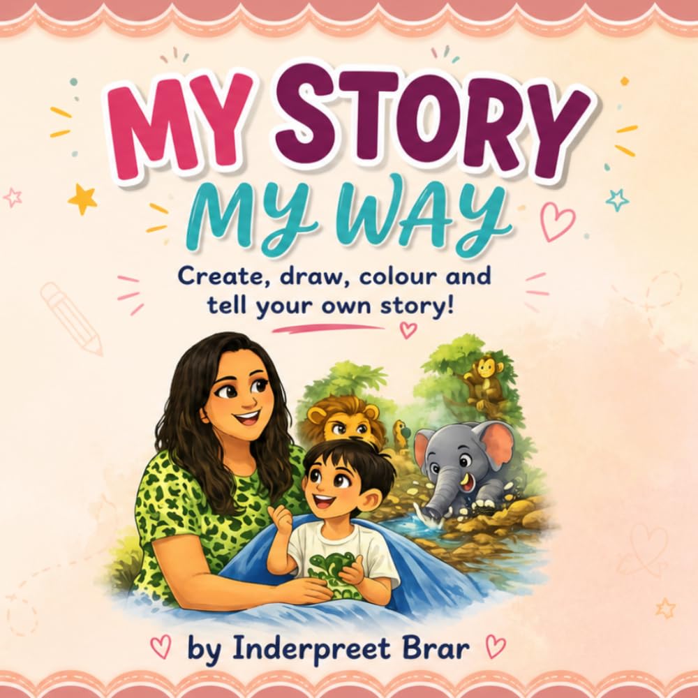 My STORY MY WAY: Create, draw, colour and tell your own story!