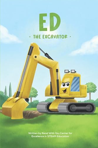 Ed the Excavator: Fun and Educational Story for Future Engineers