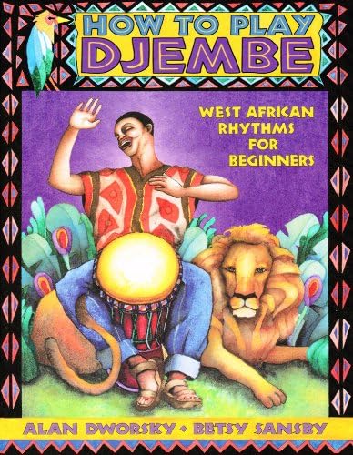 How to Play Djembe: West African Rhythms for Beginners Kindle Edition