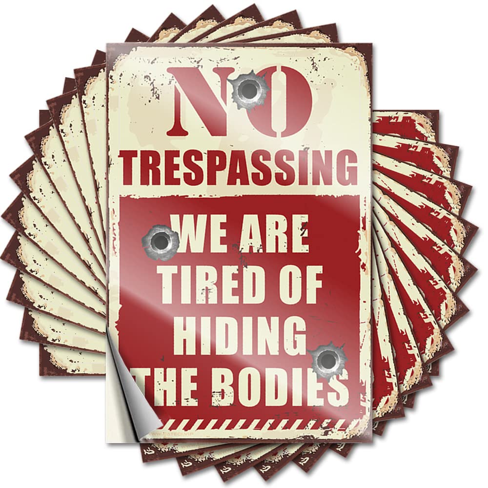 Personalized Funny Sticker, Cool Bumper No Trespassing We are Tired of Hiding The Bodies | Funny Quote Gamer Decals(8X12CM)
