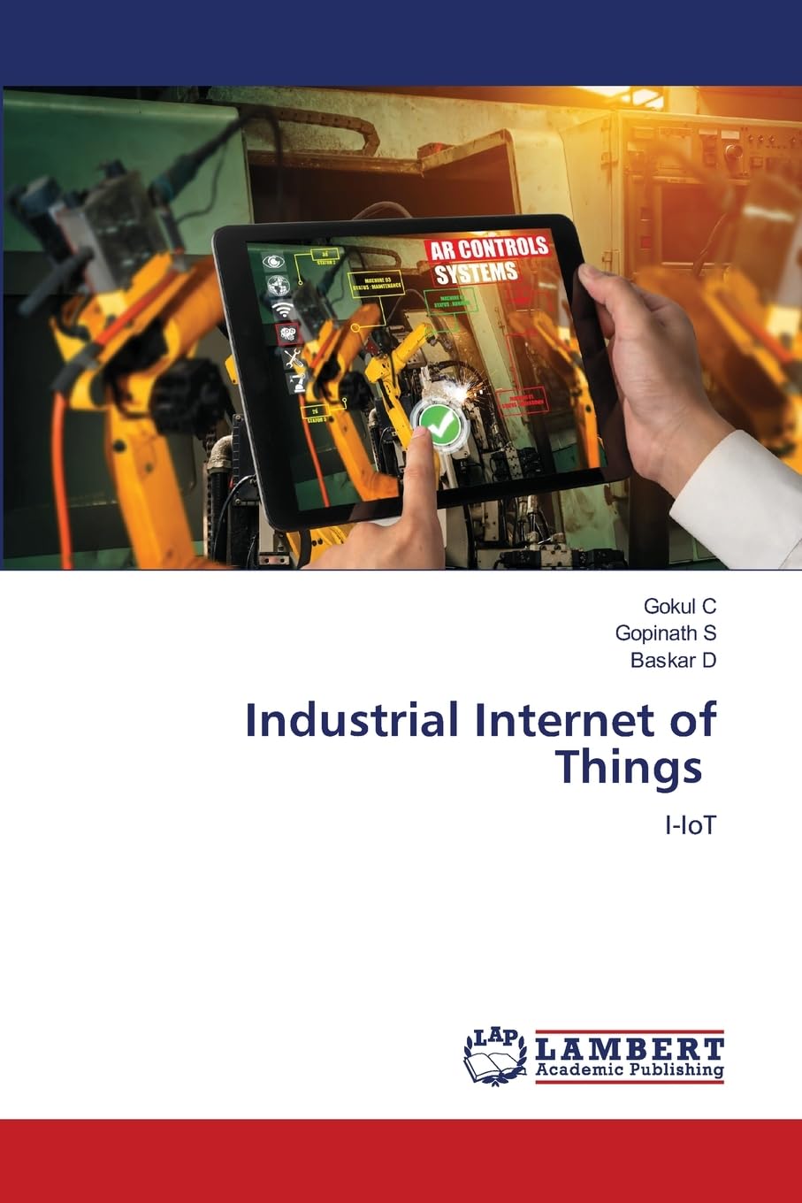 Industrial Internet of Things: I-IoT