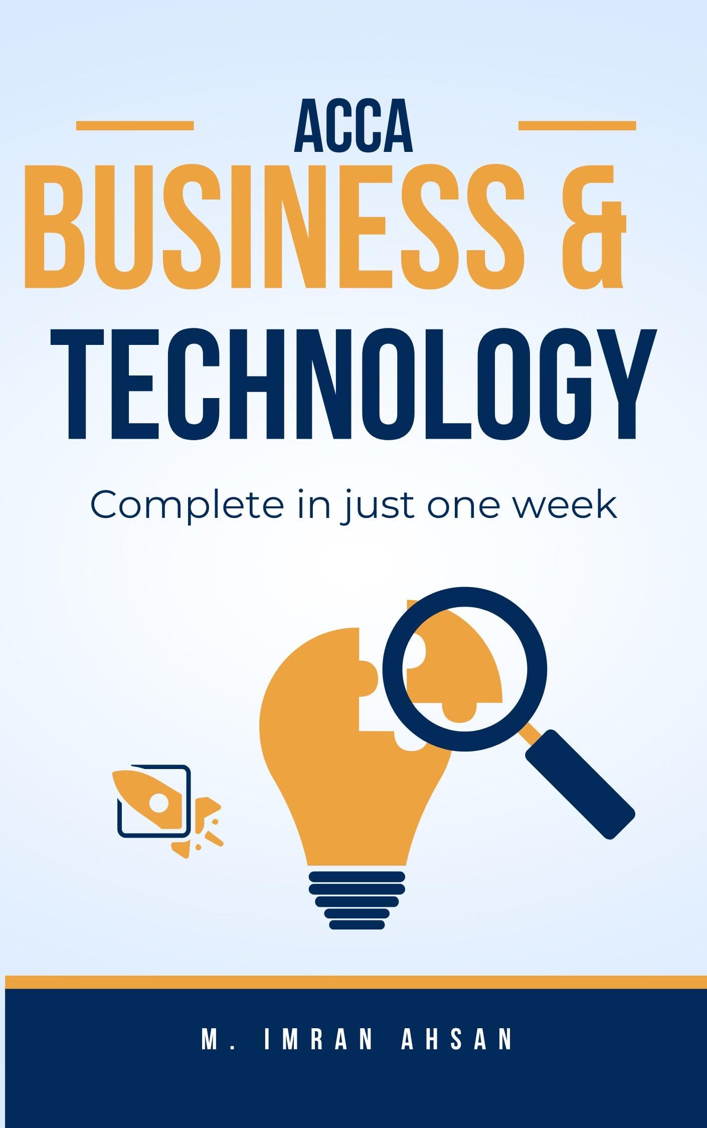 ACCA: Business and Technology: Complete in just 1-week