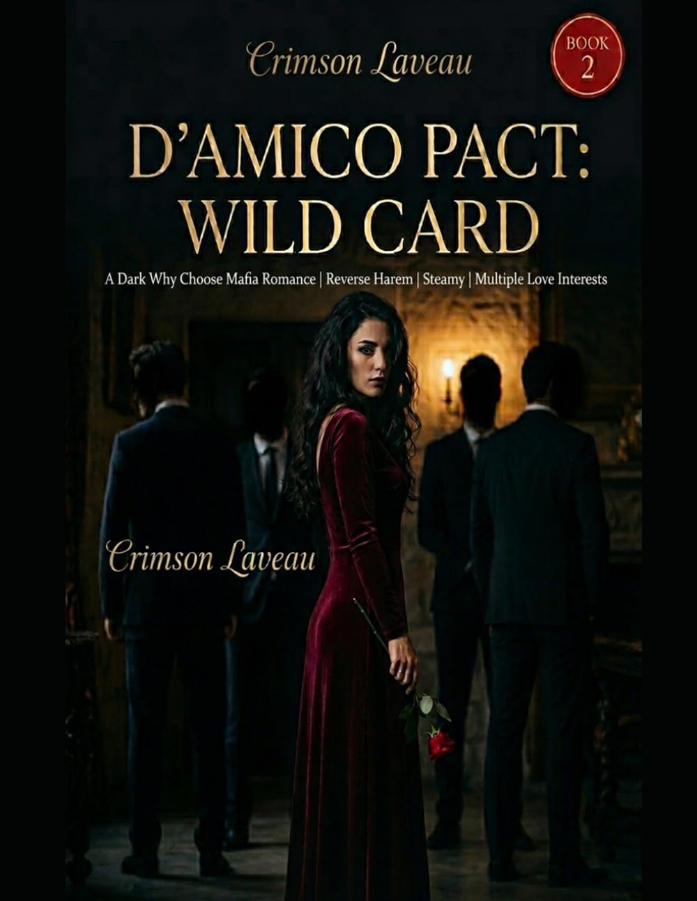 D'AMICO PACT: WILD CARD: A Dark Why Choose Mafia Romance | Reverse Harem | Steamy