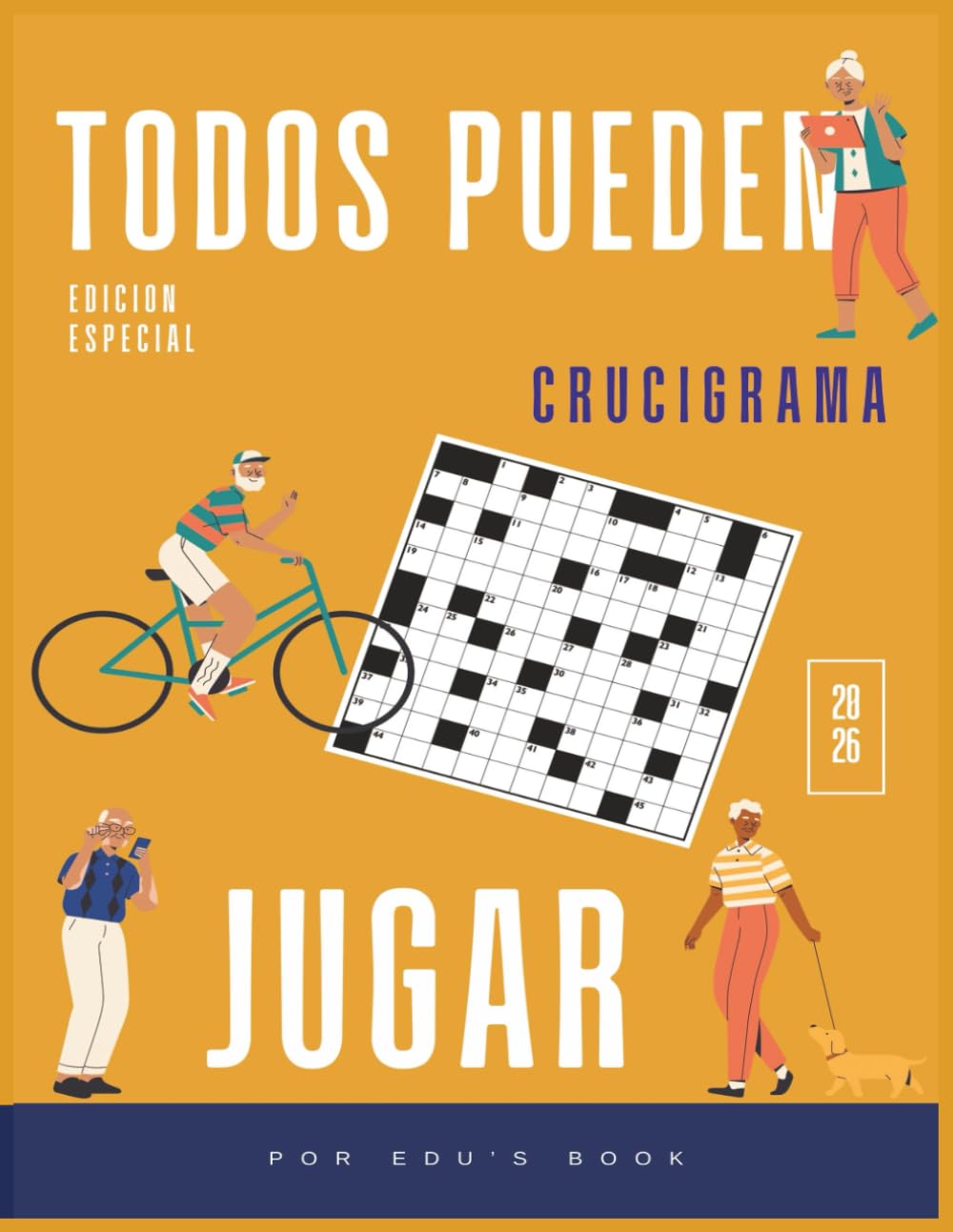 Crucigramas 2026: El gran libro de palabras cruzadas para todas las edades: Juegos de palabras en papel para entrenar la mente, mejorar la concentración y relajarse sin pantallas (Todos Pueden Jugar)