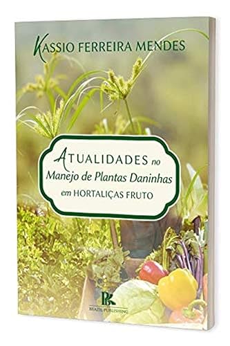 Atualidades No Manejo De Plantas Daninhas Em Hortaliças Fruto