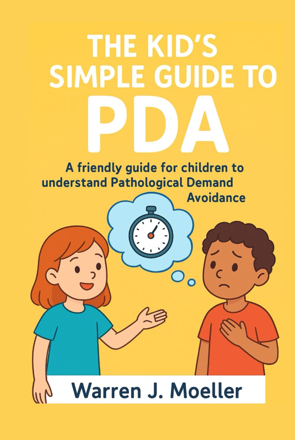The Kid’s Simple Guide to PDA: A friendly guide for children to understand Pathological Demand Avoidance