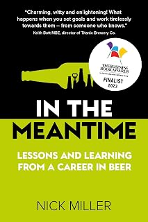In The Meantime: Lessons and Learning from a Career in Beer
