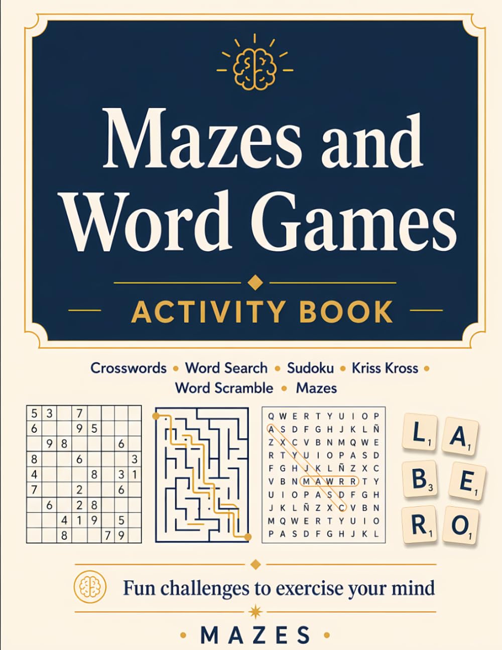 Mazes and Word Games: Fun challenges to exercise your mind (Mind Challenge Activity Books)