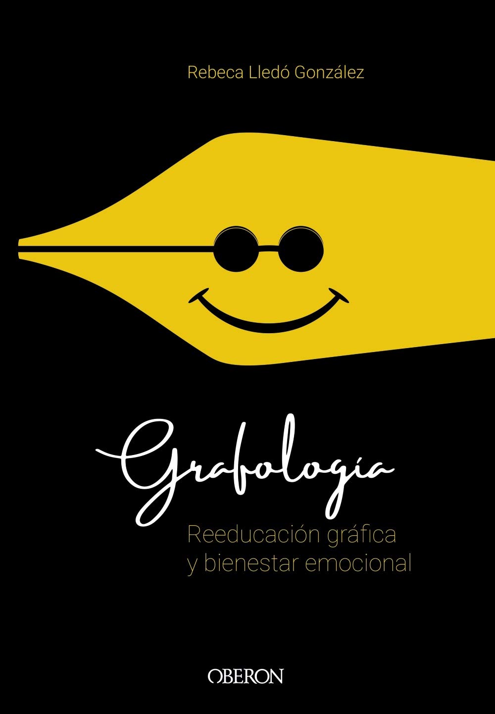Grafología. Reeducación gráfica y bienestar emocional (Libros Singulares) (Spanish Edition)