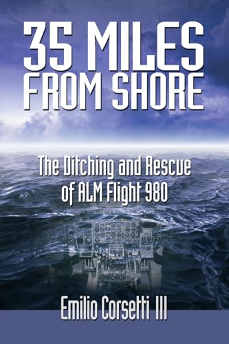 35 Miles from Shore: The Ditching and Rescue of ALM Flight 980