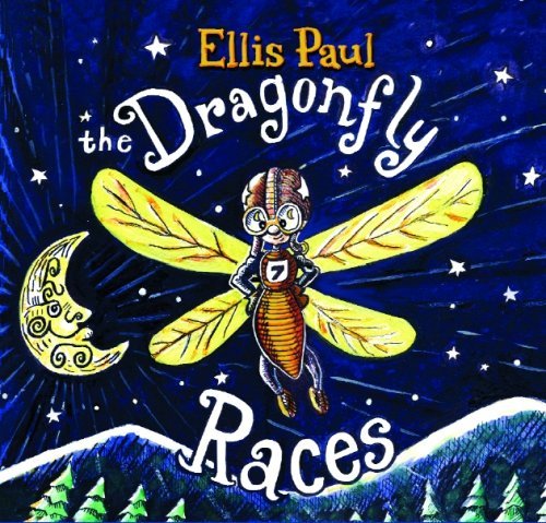 The Dragonfly Races [Audio CD] Ellis Paul; Darryl Purpose; Antje Duvekot; Vance Gilbert; Billy Jonas; Charles Mitchell and Jimmie Davis