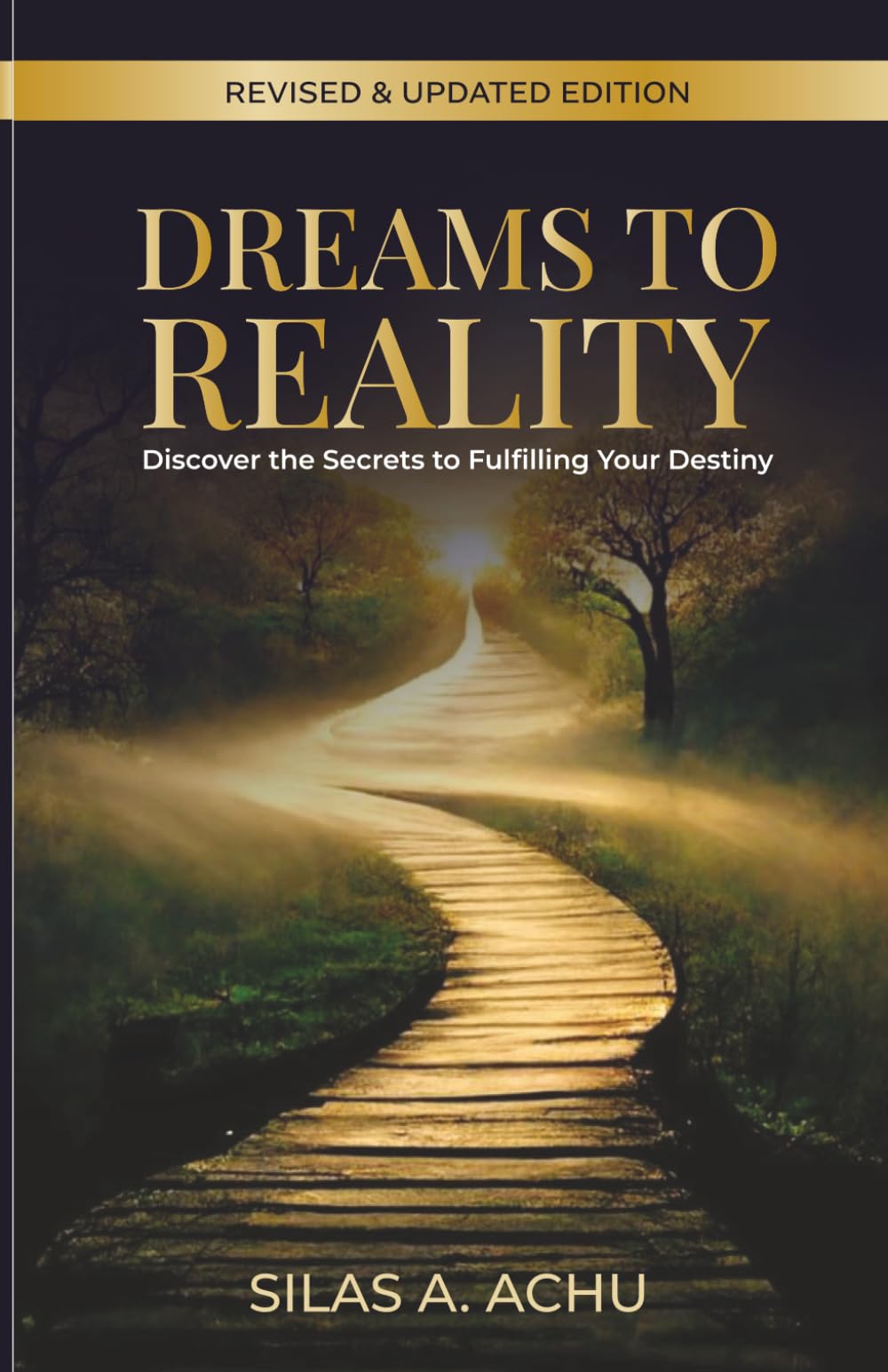 Dreams to Reality: Discover the Secrets to Fulfilling Your Destiny