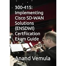 300-415 Implementing Cisco SD-WAN Solutions ENSDWI Certfiication Exam Guide