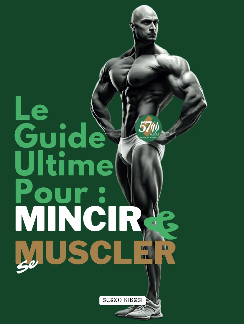 LE GUIDE ULTIME POUR MINCIR & SE MUSCLER
