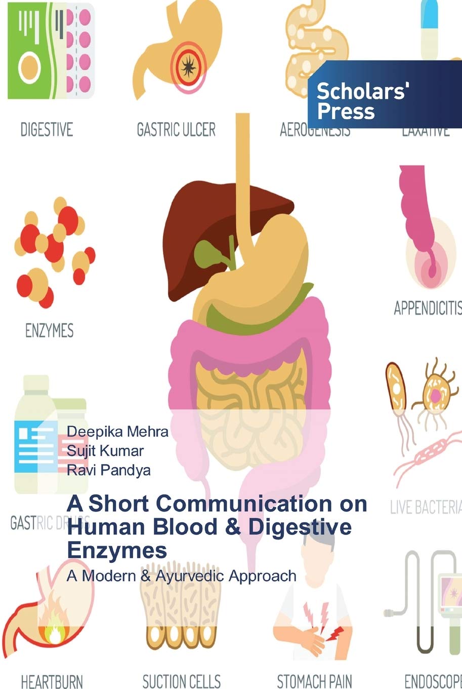 A Short Communication on Human Blood & Digestive Enzymes: A Modern & Ayurvedic Approach A Short Communication on Human Blood & Digestive Enzymes: A Modern & Ayurvedic Approach