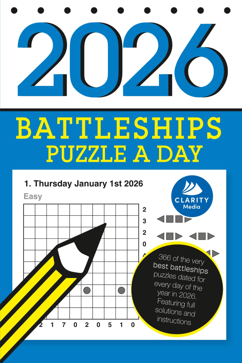 Battleships Puzzle a Day 2026: Featuring 366 fantastic one-player battleships puzzles in three difficulty levels