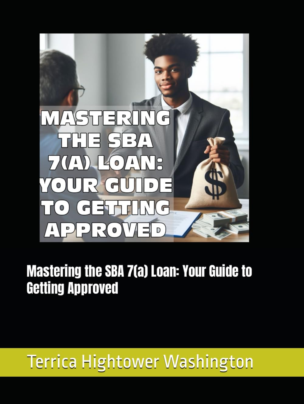 Mastering the SBA 7(a) Loan: Your Guide to Getting Approved