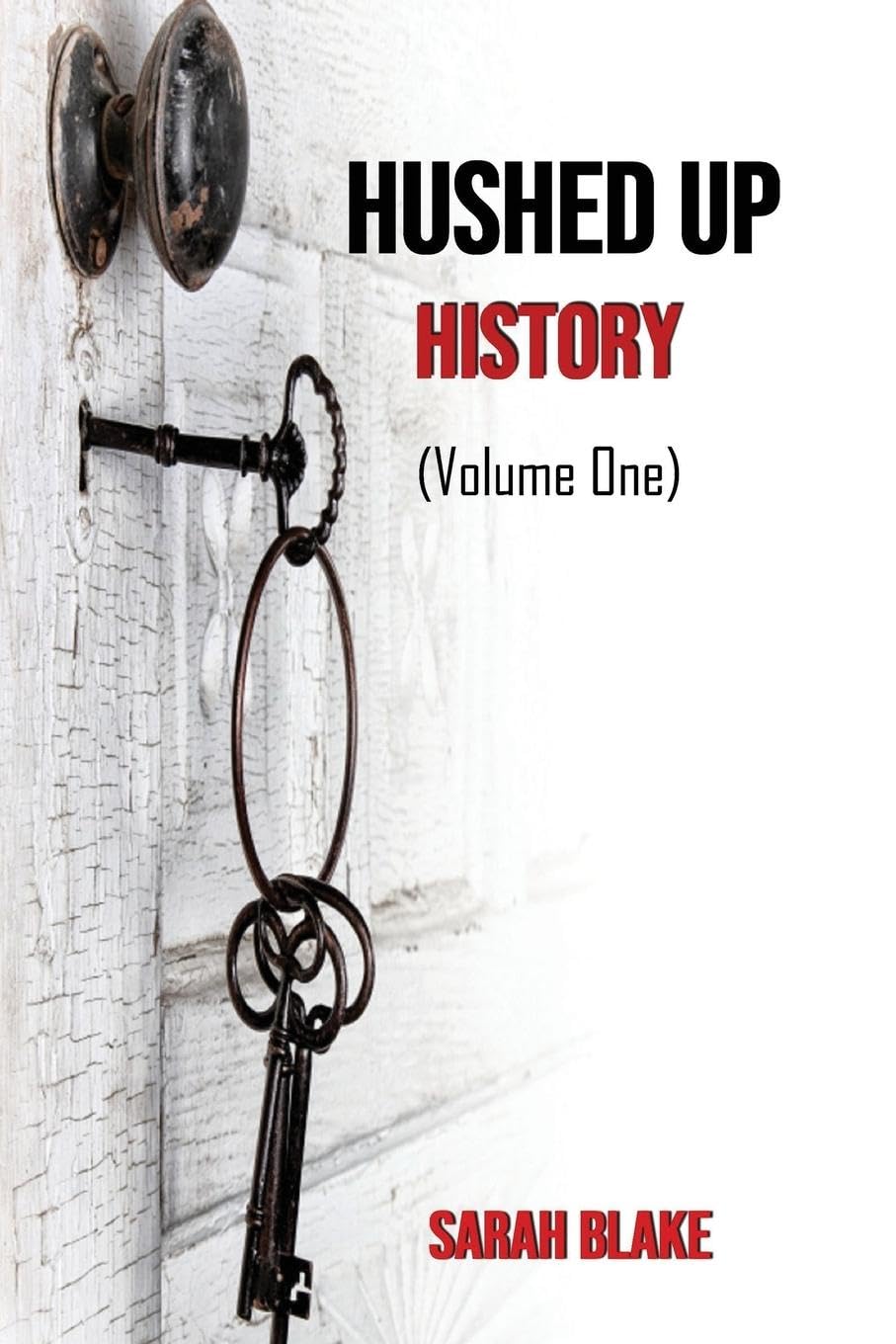 Hushed Up History: (Volume 1)