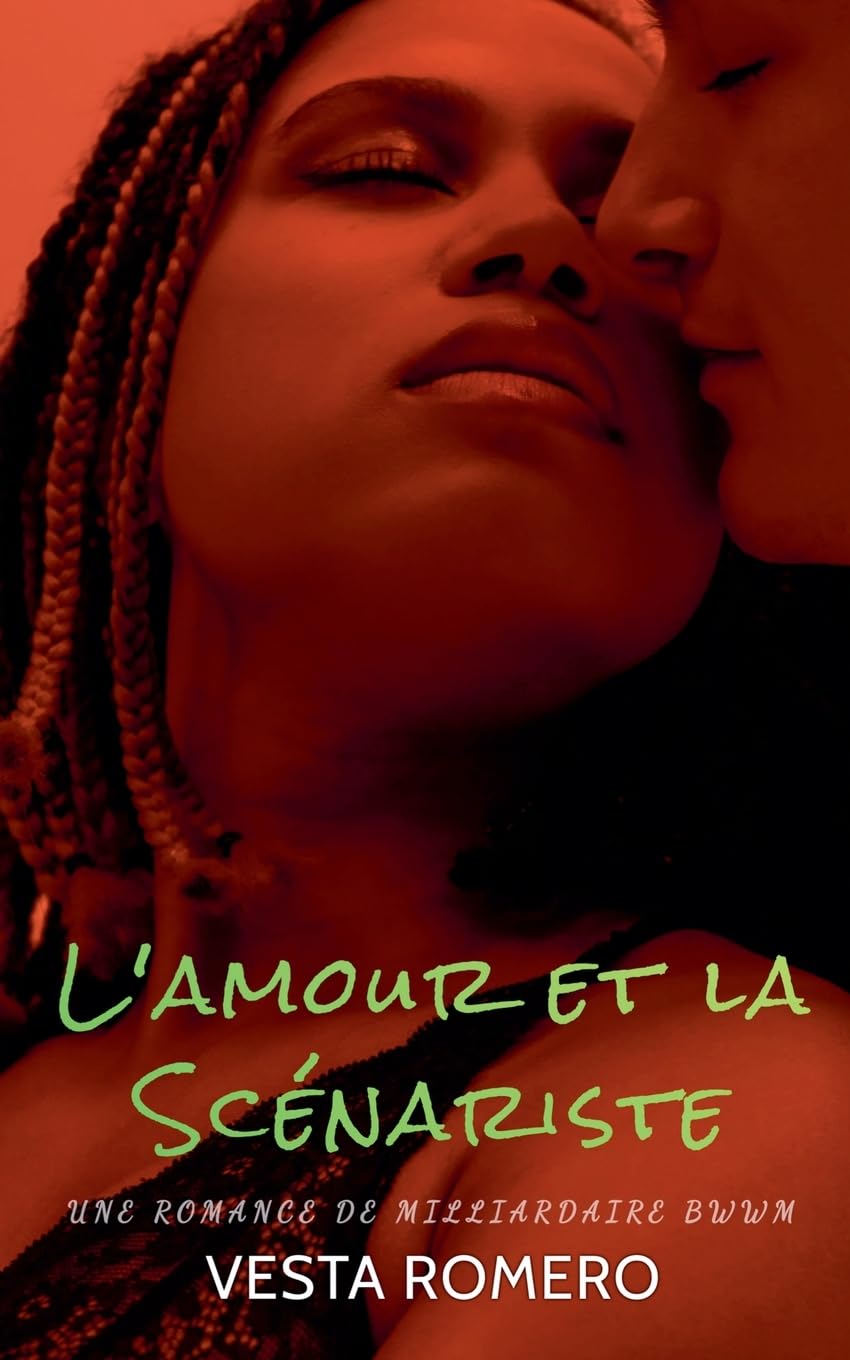 L'amour et la Scénariste: Une Romance de Milliardaire BWWM