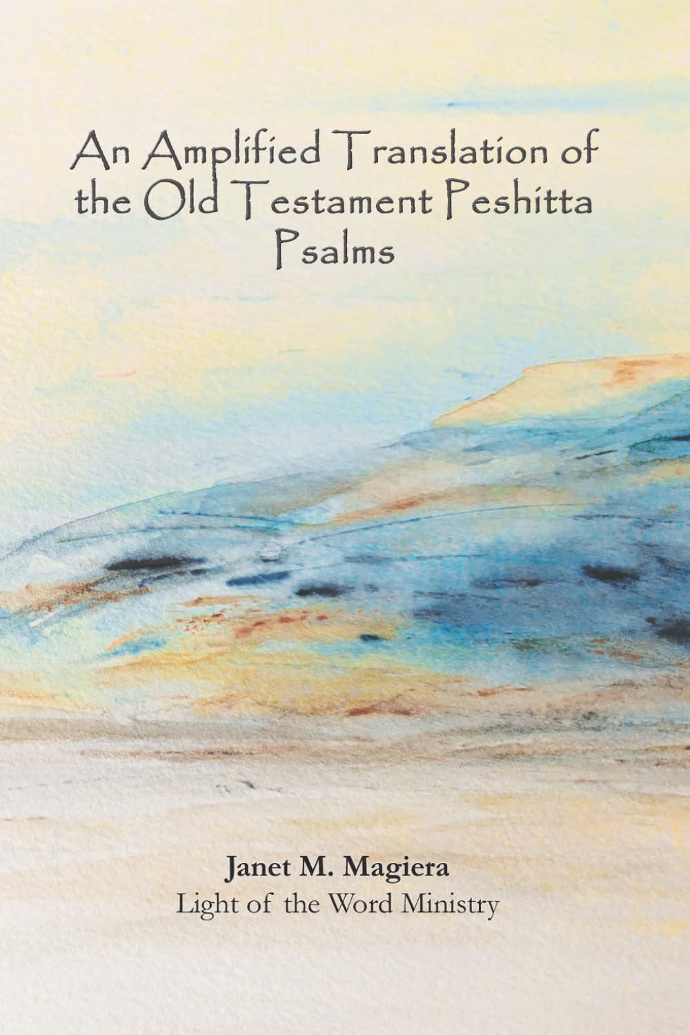 An Amplified Translation of the Old Testament Psalms
