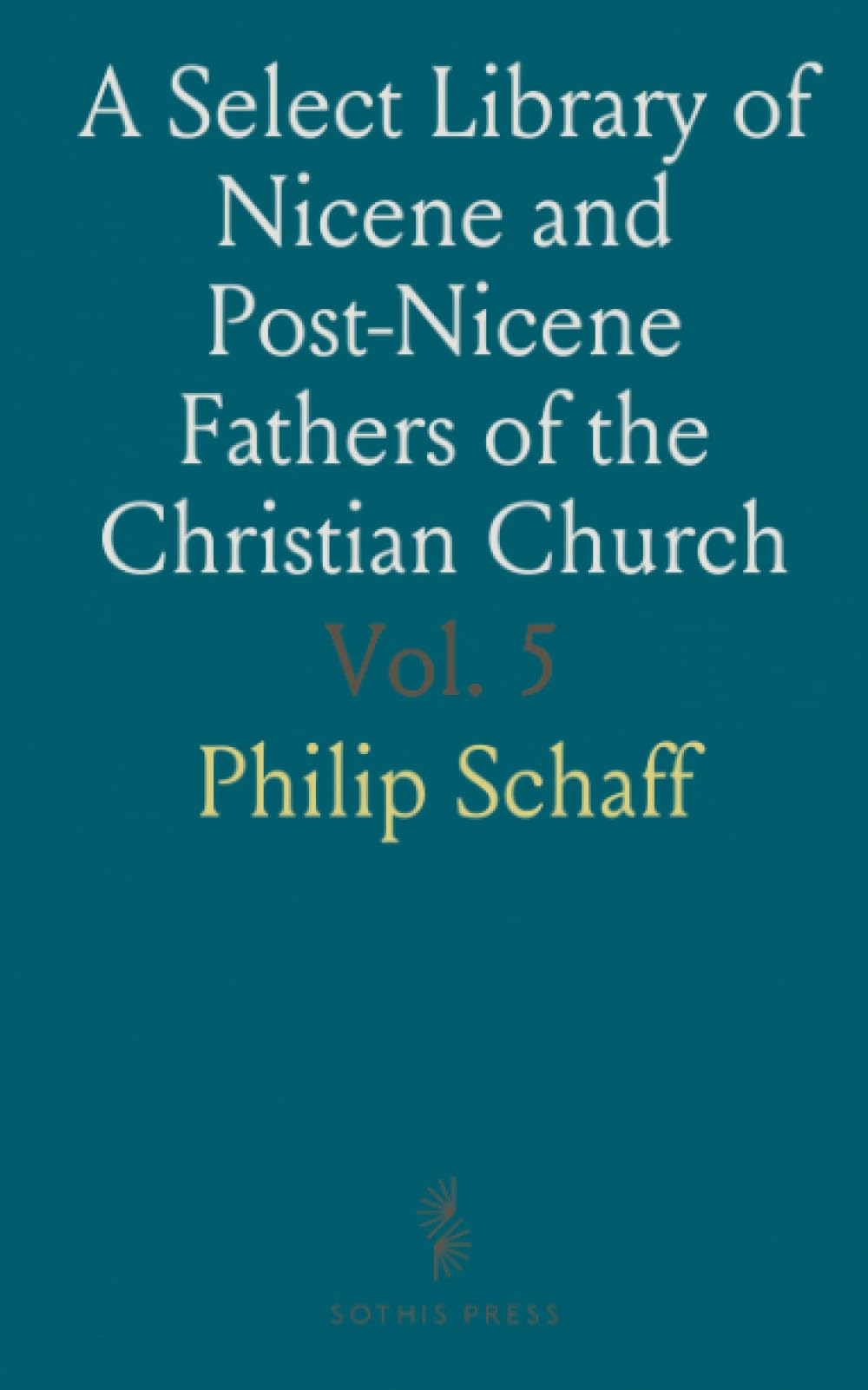 A Select Library of Nicene and Post-Nicene Fathers of the Christian Church: Select Writings and Letters of Gregory, Bishop of Nyssa