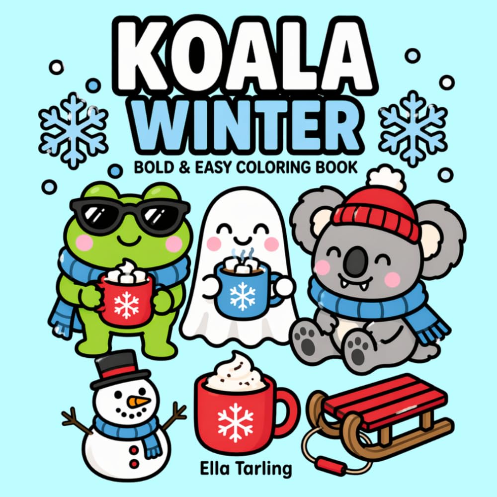 Koala Winter Coloring Book: Simple and Comforting Coloring Pages for Peaceful Cold Day Activities (Cozy Animal Coloring Series)