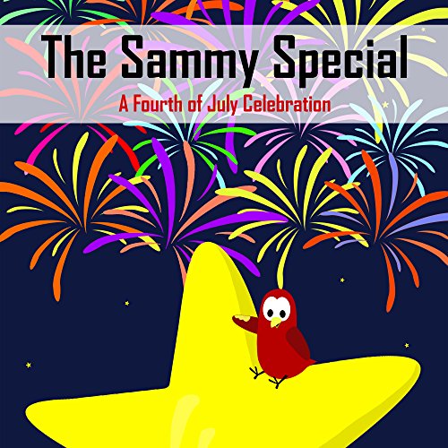 16 Firework Science Experiments & STEM Activities 19 The Sammy Special: A Fourth of July Celebration (Sammy Bird)