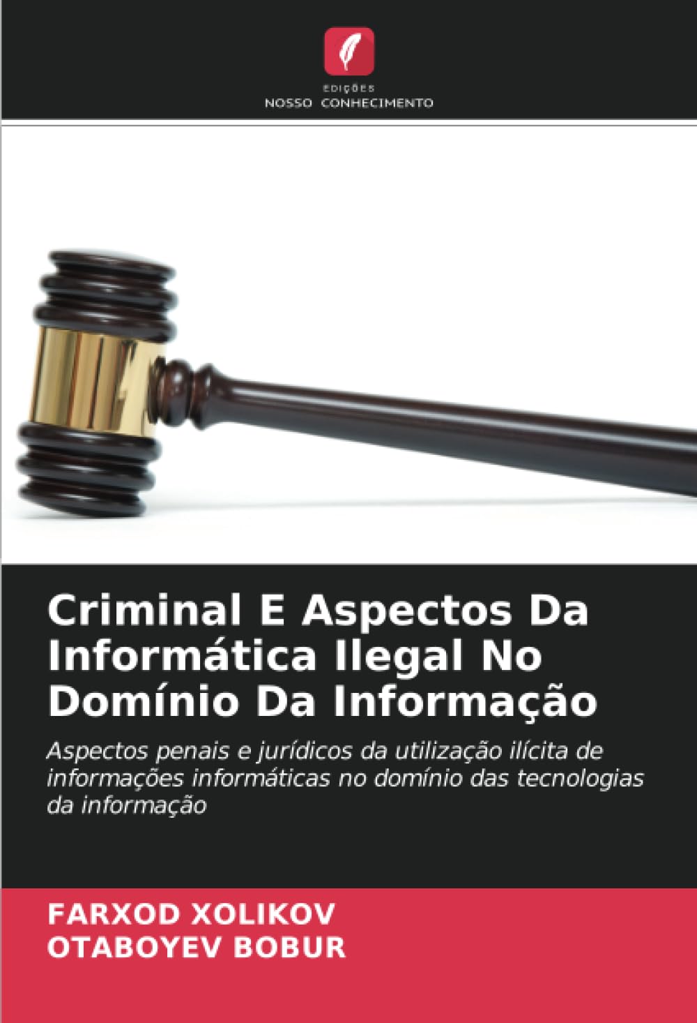 Criminal E Aspectos Da Informática Ilegal No Domínio Da Informação: Aspectos penais e jurídicos da utilização ilícita de informações informáticas no domínio das tecnologias da informação
