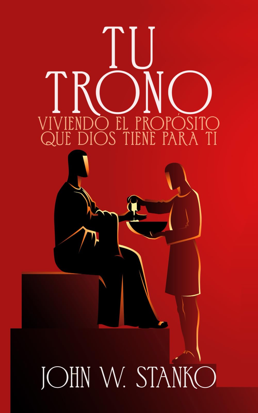 Tu Trono: Viviendo el Propósito que Dios Tiene Para Ti