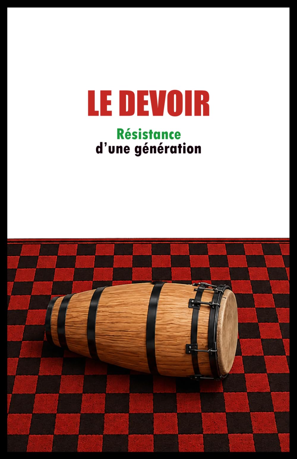 Le devoir: Résistance d'une génération