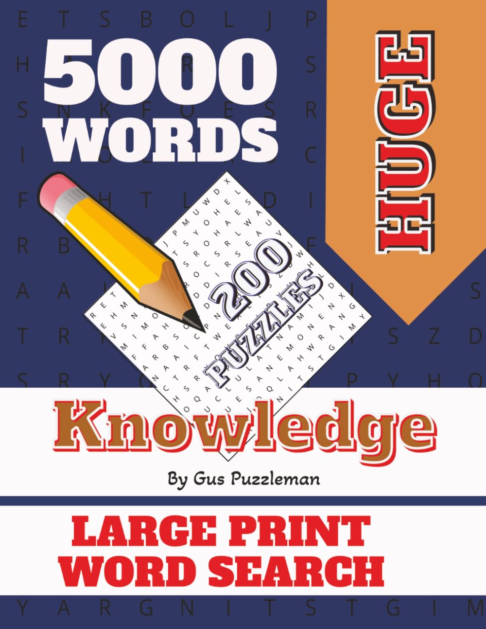 5000 Word Search-Huge- Knowledge: Knowledge For all, Young, Adults & Seniors, Large Print