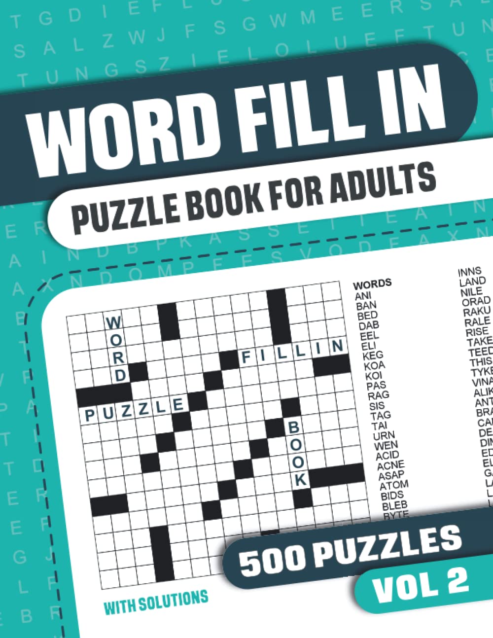 Word Fill In Puzzle Book for Adults: Fill in Puzzle Book with 500 Puzzles for Adults. Seniors and all Puzzle Book Fans - Vol 2 (Word Fill In Puzzlebooks with 500 Puzzles)
