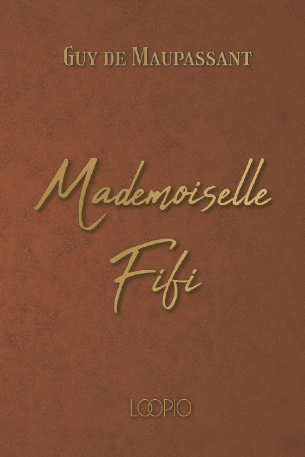 Mademoiselle Fifi: Édition en gros caractères