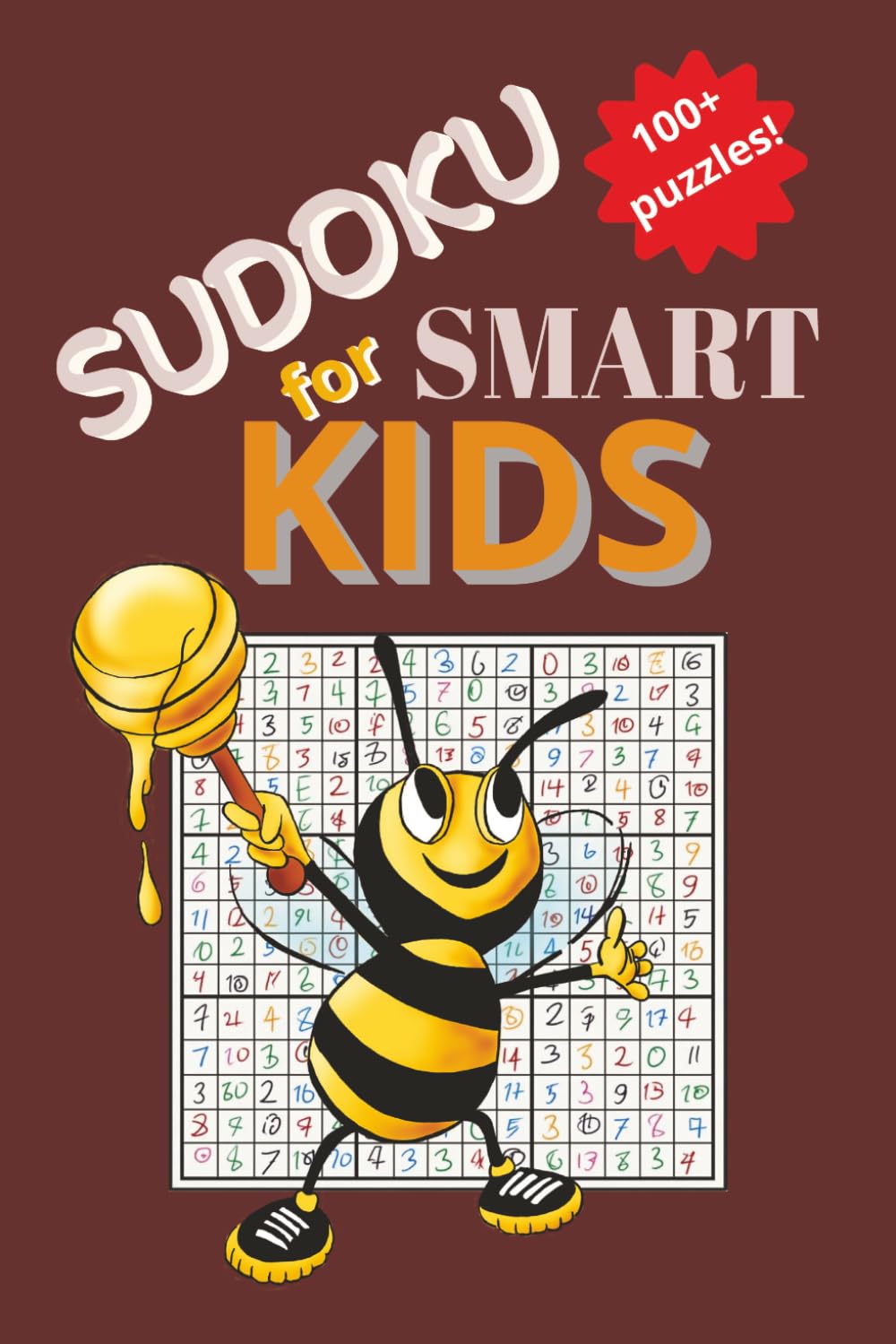 Sudoku For Smart Kids: 100+ Brain-Boosting Puzzles & Solutions for Clever Young Minds