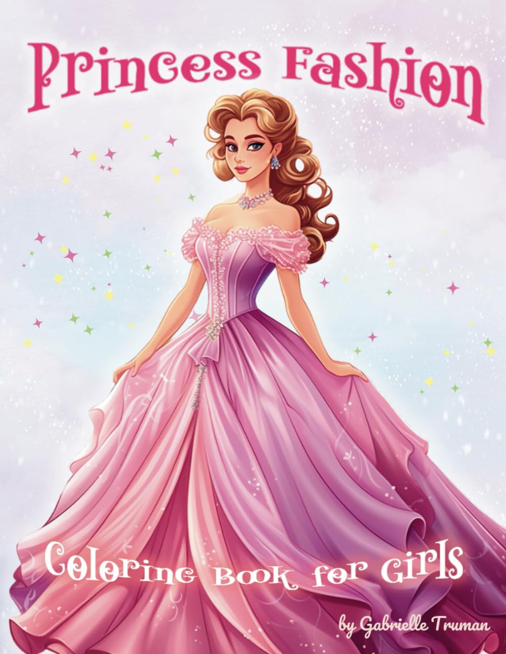 Princess Fashion Coloring Book for Girls