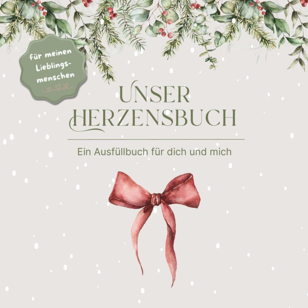 Unser Herzensbuch – Ein Ausfüllbuch für dich und mich | Weihnachten Klassisch: Individuales Geschenk zu Weihnachten für die beste Freundin oder ... | Geschenkbuch Frauen weihnachtlich