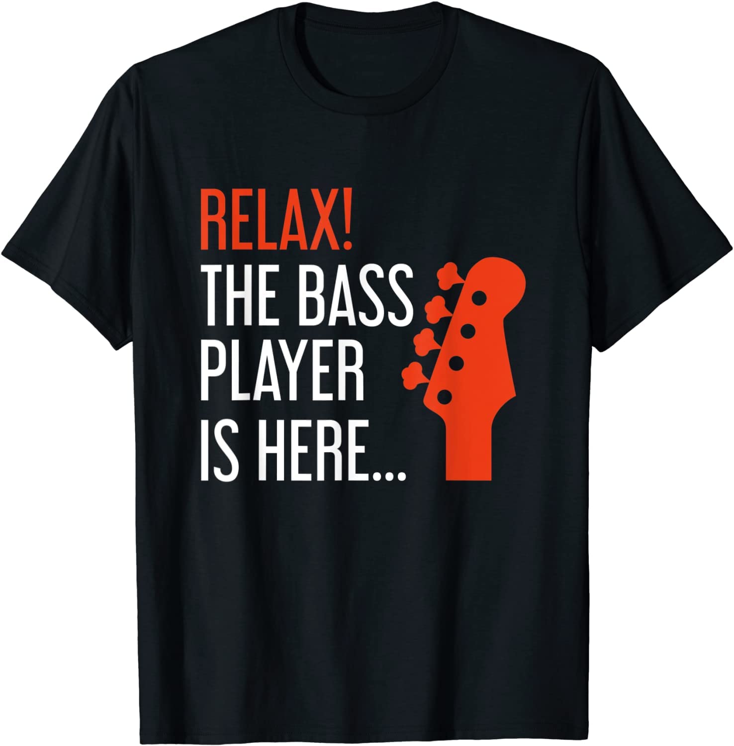 APSRA TRADERRelax The Bass Player is Here Funny Bass Guitar ds4871 T-Shirt T-Shirt Cotton T-Shirt - Regular Fit, Printed T-Shirts for Men 3699