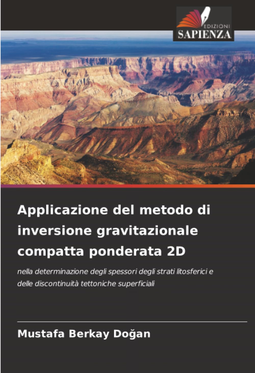 Applicazione del metodo di inversione gravitazionale compatta ponderata 2D: nella determinazione degli spessori degli strati litosferici e delle discontinuità tettoniche superficiali