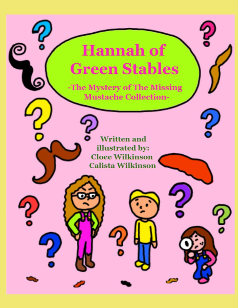 Hannah of Green Stables #6: -The Mystery of The Missing Mustache Collection-