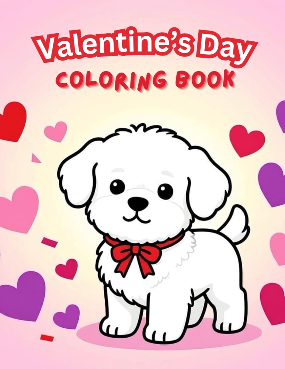 Valentines Day Coloring Book for Kids Ages 2-5: Easy, Large Print Coloring Pages for Toddlers & Preschoolers with Hearts, Love, and Cute Animals