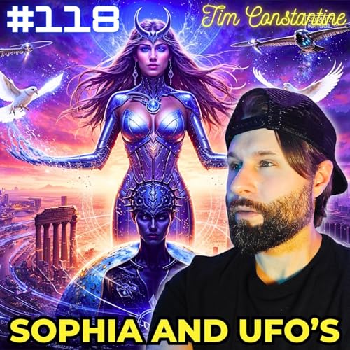 #118. UFO Disclosure| Divine Feminine| Templars| Epstein/Ishtar| Antichrist/Sophia/Artificial Intelligence w/ Tim Constantine