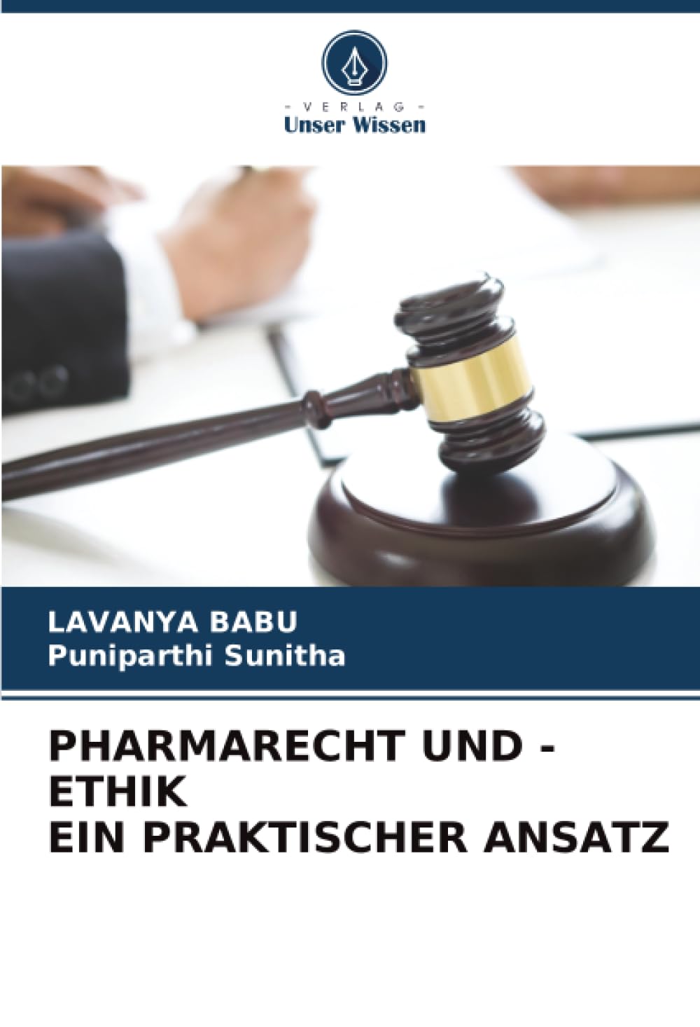 PHARMARECHT UND -ETHIK EIN PRAKTISCHER ANSATZ